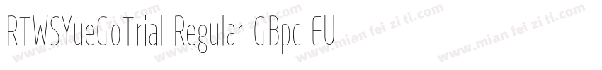 RTWSYueGoTrial Regular-GBpc-EUC-H字体转换